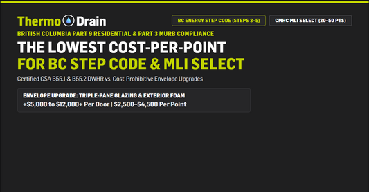 BC Step Code & MLI Select: Why ThermoDrain DWHR is Essential